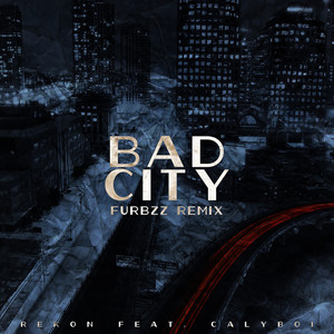 Bad City (Furbzz Remix|Explicit)