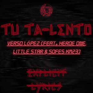 TU TA-LENTO (feat. LITTLE STAR, HEROE ONE & SOFES KM23) (Explicit)