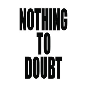 Nothing To Doubt (feat. Amo Achille)