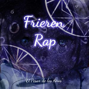 Frieren Rap - El Pesar de los Años