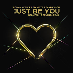 Just Be You (Delaitech & Seven24 Remix)