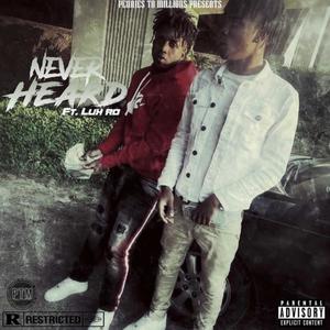 Never Heard (Explicit)