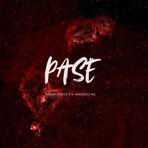 PASE (feat. Bobby Punto A)