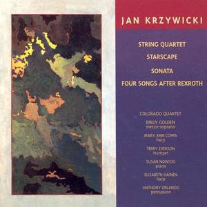 KRZYWICKI: String Quartet / Starscape / Trumpet Sonata / 4 Songs after Rexroth