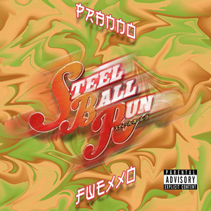 Steel Ball Run(prod. by Flowey The Producer) (Explicit)