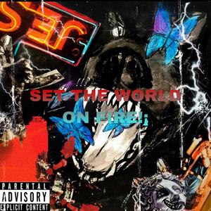 SET THE WOLRD ON FIRE (Explicit)