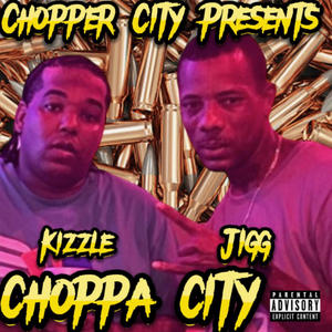 Chopper City (feat. Kizzle) [Explicit]