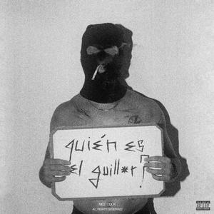 Quién es el Guill*r? (Explicit)