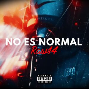 No Es Normal (Explicit)