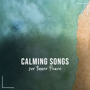 13 Calming Songs for Inner Peace