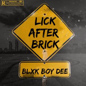 Lick After Brick (Explicit)