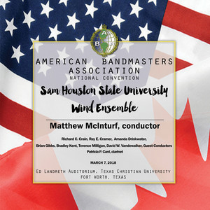 2018 American Bandmasters Association (Aba) : Sam Houston State University Wind Ensemble (Live)