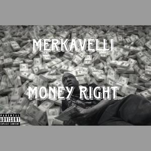 Money RIght (feat. Merkavelli) [Explicit]