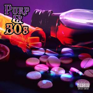 Purp & 30's (Explicit)