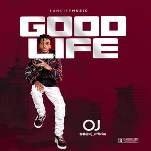 GOOD LIFE (Explicit)