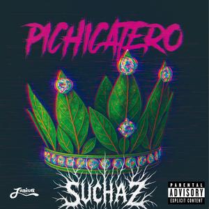 Pichicatero (Explicit)