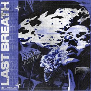 Last Breath (feat. Eric) (Explicit)