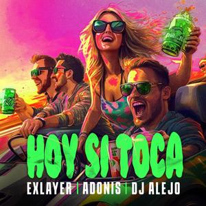 Hoy Si Toca (feat. Adonis Diaz El ADS)