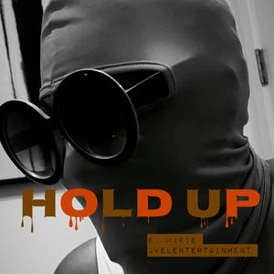 Hold Up (Explicit)