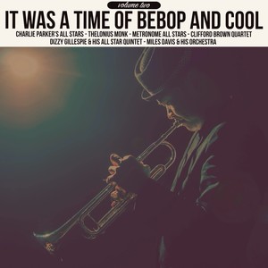 It Was a Time of BeBop & Cool, Vol. 2