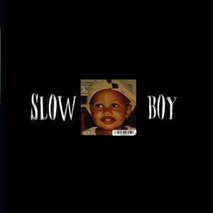 Slow Boy (Explicit)