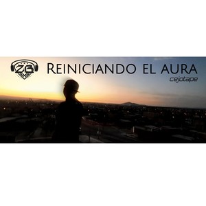 Reiniciando el Aura (Explicit)