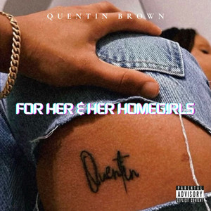 For Her & Her Homegirls (Explicit)