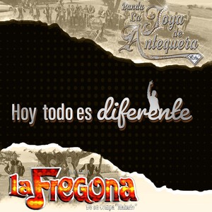 Hoy Todo Es Diferente (feat. Banda la Fregona)