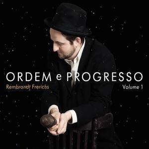 Ordem E Progresso (Volume 1)