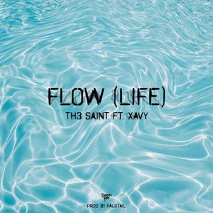 Flow (Life) (feat Xavy) [Explicit]