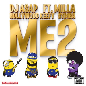 Me 2 (feat. Milla, Hollywood Keefy & Symba) - Single [Explicit]