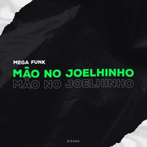 Mega Funk - Mão no Joelhinho