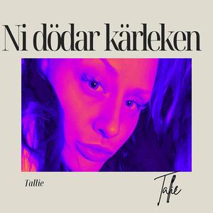 Tai ni dödar kärleken (Radio Edit)
