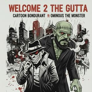 Welcome 2 The Gutta (feat. Ominous the Monster) (Explicit)