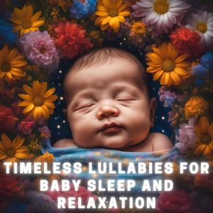 Timeless Lullabies for Baby Sleep and Relaxation