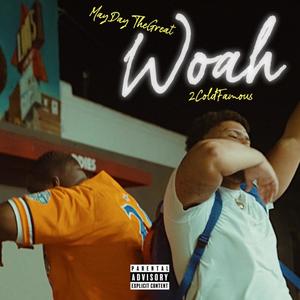 Woah (feat. MayDay TheGreat) [Explicit]