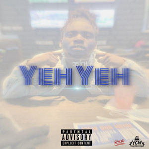 Yeh Yeh (Explicit)