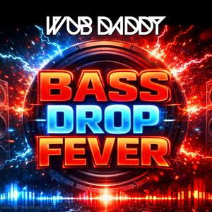 Bass Drop Fever (feat. Aiyana)