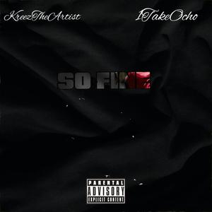 SO FINE (feat. 1TakeOcho) [Explicit]