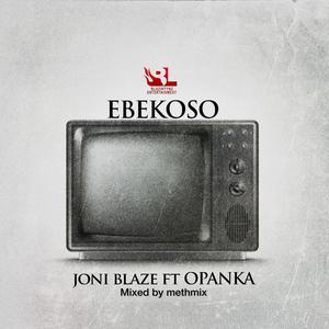 Joni blaze Ebekoso (feat. Opanka) (Radio Edit)