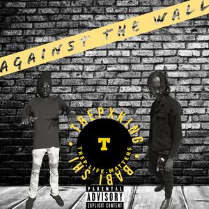 AGAINST THE WALL (Explicit)