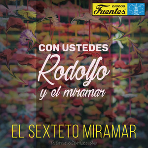 Con Ustedes Rodolfo y el Miramar (feat. Rodolfo Aicardi) (Remasterizado)