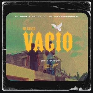 Me Siento Vacio (feat. El Panda Necio & El Incomparable) [Explicit]