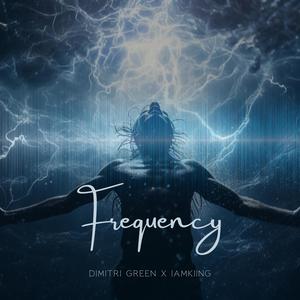 Frequency (feat. IAMKIING)