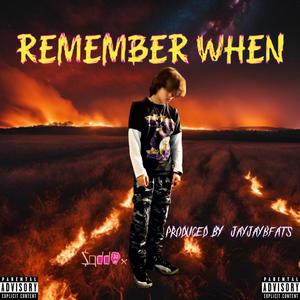 REMEMBER WHEN (Explicit)