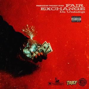 Fair Exchange (feat. FiveEight Fever) (Explicit)