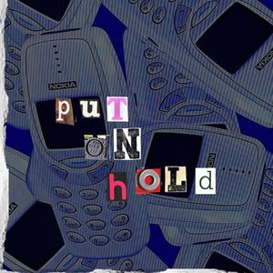 PUT ON HOLD (feat. STRAY & Milly Monstera)