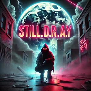 Still D.R.A.Y (Explicit)