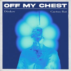 Off My Chest (feat. XOPLVNET) (Explicit)