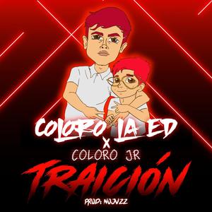 Traicion (feat. Coloro Jr, Nojvzz) (Explicit)